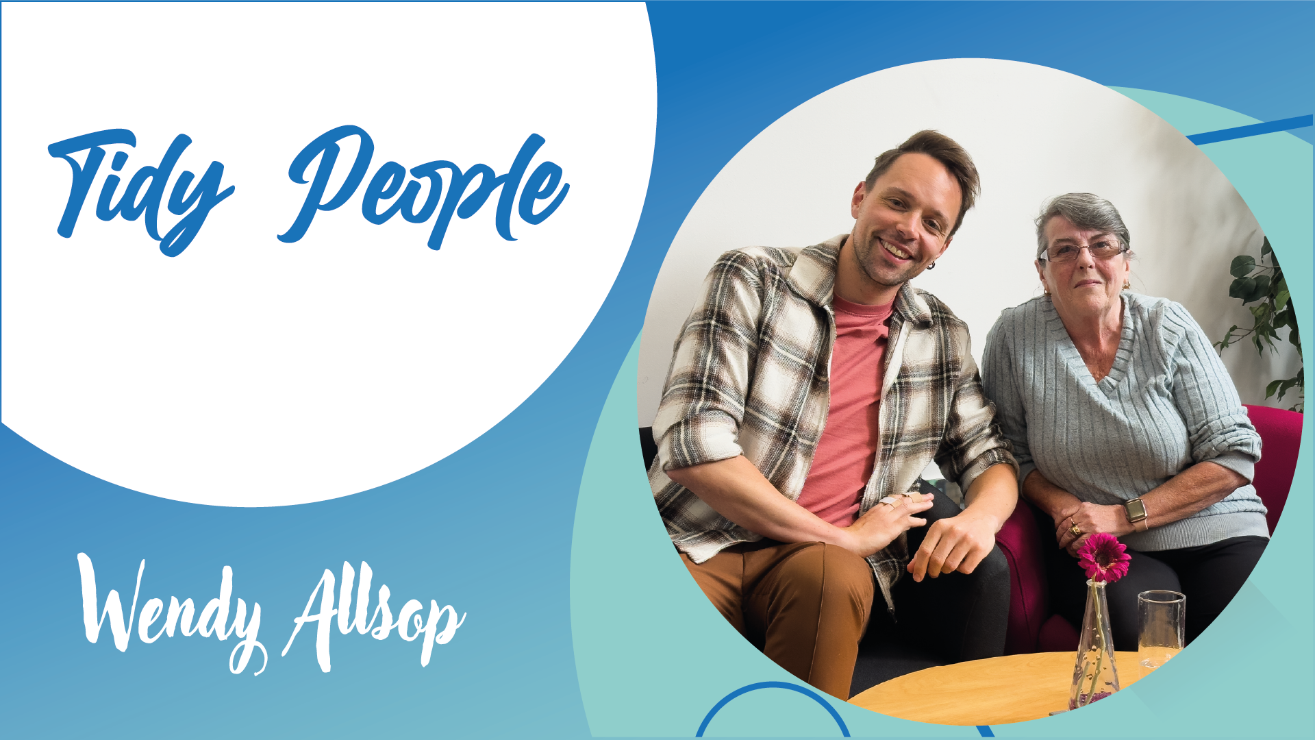 Trivallis Housing Landlord Wales A man and an older woman sit on a red couch next to a small table with a vase and flower. The text on the image reads "Tidy People" and "Wendy Allsop" on a blue and white background.