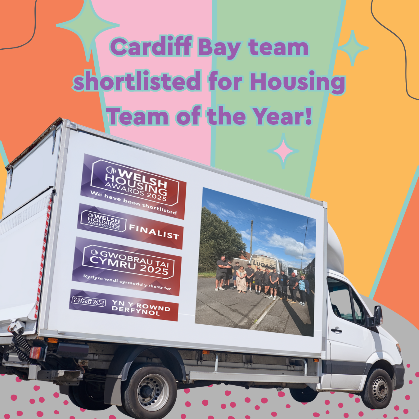 Trivallis Housing Landlord Wales A white truck with a poster on its side showing a group photo and award shortlisting banners, parked against a colorful, abstract background. Text above reads: "Cardiff Bay team shortlisted for Housing Team of the Year!.